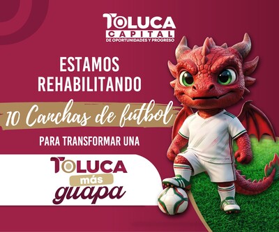 Toluca rehabilita canchas futbol