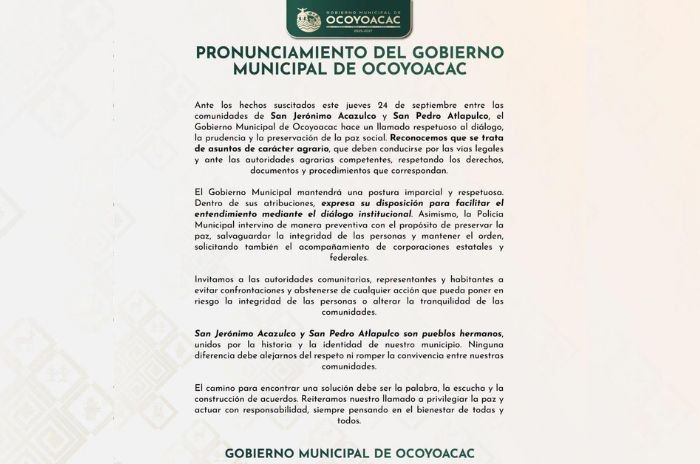 El Gobierno Municipal de Ocoyoacac llamó al diálogo y a evitar confrontaciones por las diferencias agrarias entre San Jerónimo Acazulco y San Pedro Atlapulco.