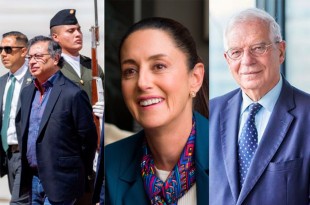 Gustavo Petro, de Colombia, Claudia Sheinbaum, Josep Borrell Fontelles, de Unión Europea