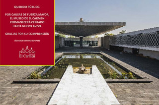 El Museo de las Intervenciones, el Museo del Carmen y el Museo del Caracol informaron a través de sus redes sociales que permanecerán cerrados hasta nuevo aviso por &quot;causas de fuerza mayor&quot;.