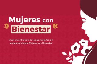 "Mujeres con Bienestar" es un esquema diseñado para reemplazar el Salario Rosa y ofrece un respaldo económico de 2 mil 500 pesos bimestrales.