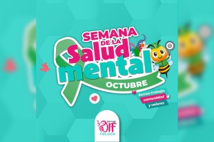 DIF y su campaña de salud mental en Toluca.