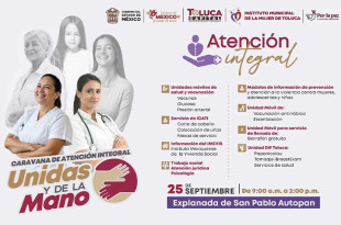 El Gobierno de Toluca invita a la Caravana de Atención Integral “Unidas y de la Mano”, con servicios gratuitos de salud, bienestar y prevención para mujeres, niñas y adolescentes.