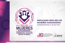 Las mujeres que participen en el proceso electoral podrán sumarse a la Red de Juzgadoras, donde encontrarán mecanismos de seguimiento para acompañarlas en cada etapa.