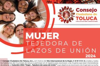 Tienes hasta el 23 de febrero para registrar a aquella mujer especial en la convocatoria &quot;Mujer Tejedora de Lazos de Unión&quot;.