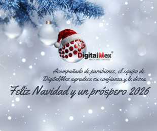 DigitalMex les desea una Feliz Navidad y un Próspero Año Nuevo 2026.